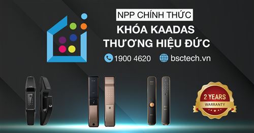 Công ty BSC Tech là NPP chính thức Kaadas tại Việt Nam